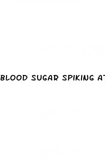 blood sugar spiking at night