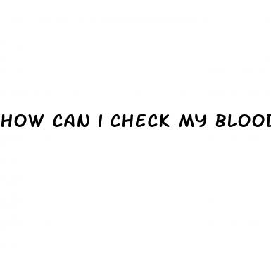 how can i check my blood sugar levels