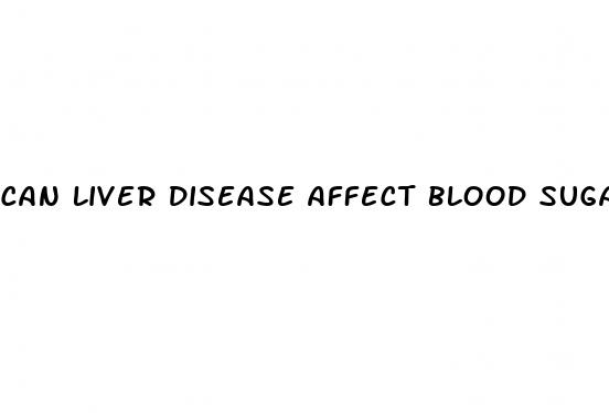 can liver disease affect blood sugar