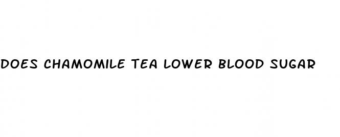 does chamomile tea lower blood sugar