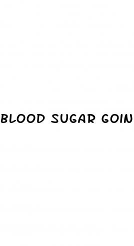 blood sugar going up and down