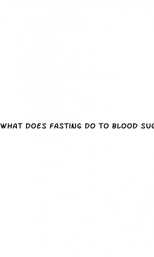 what does fasting do to blood sugar