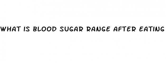 what is blood sugar range after eating