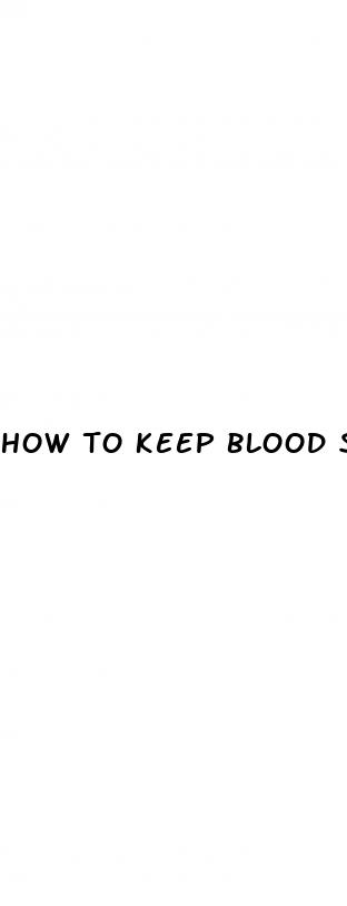 how to keep blood sugar down while pregnant