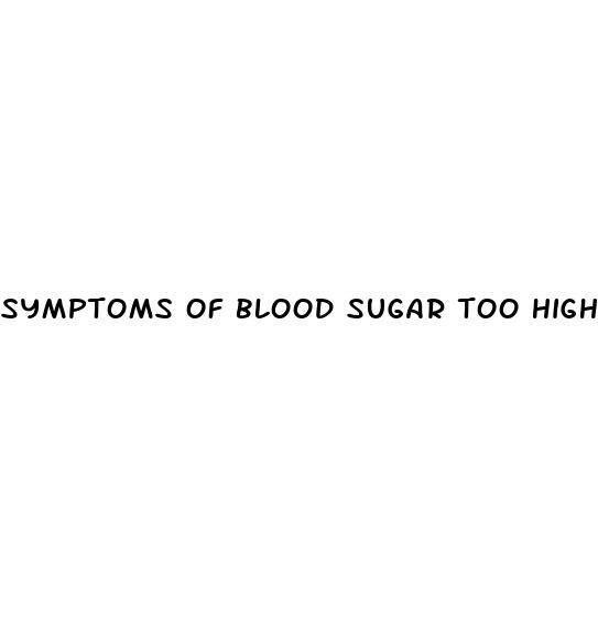 symptoms of blood sugar too high