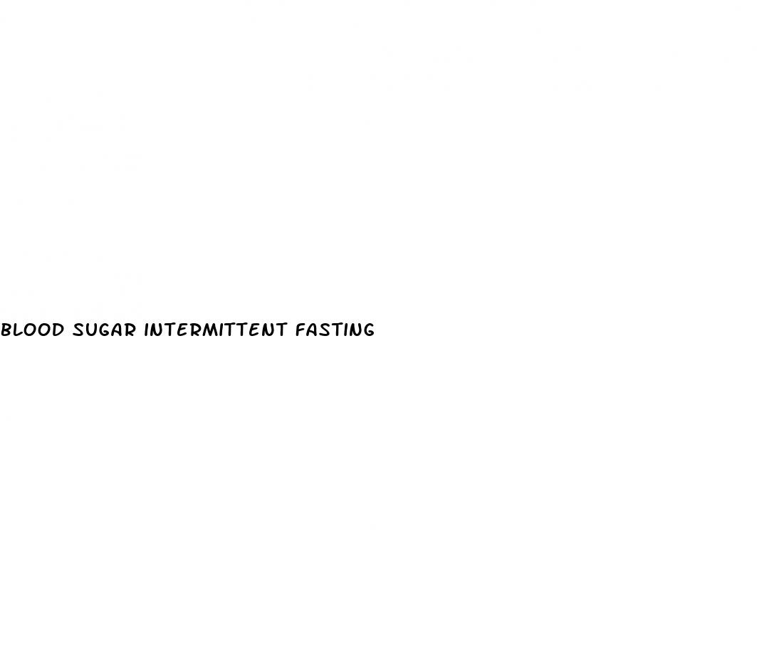 blood sugar intermittent fasting