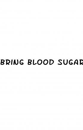 bring blood sugar up quickly