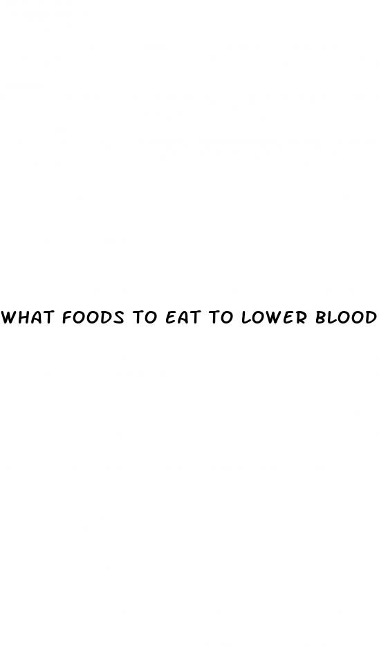 what foods to eat to lower blood sugar levels