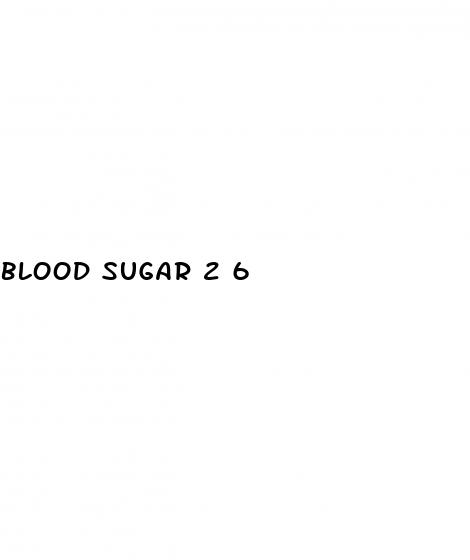blood sugar 2 6