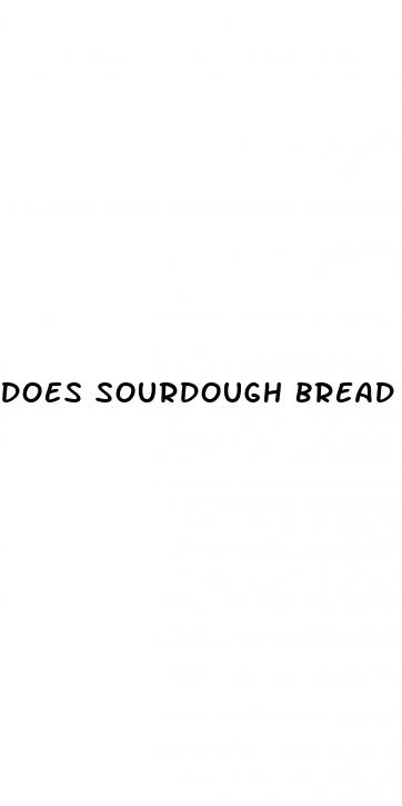 does sourdough bread spike your blood sugar