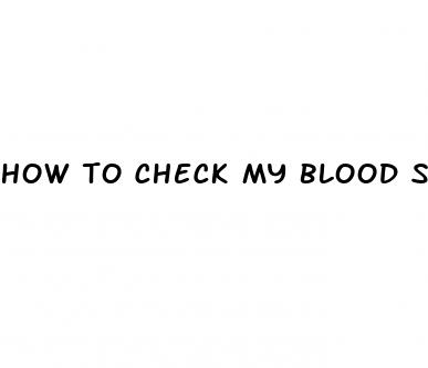 how to check my blood sugar