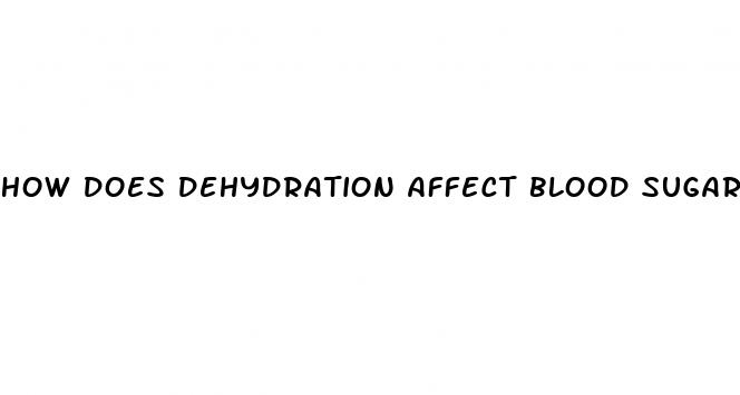 how does dehydration affect blood sugar