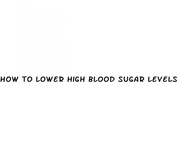 how to lower high blood sugar levels naturally