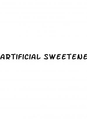 artificial sweetener and diabetes