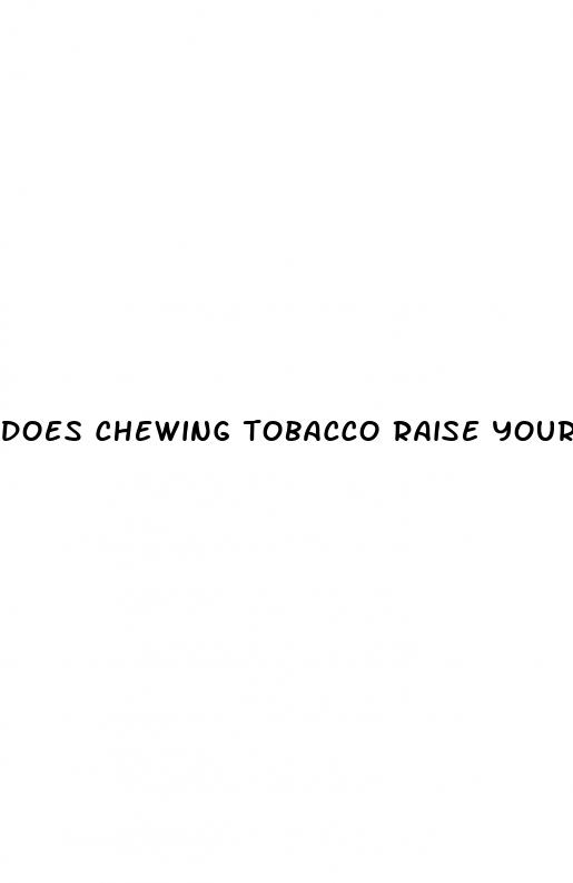 does chewing tobacco raise your blood sugar