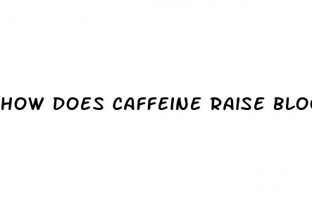 how does caffeine raise blood sugar
