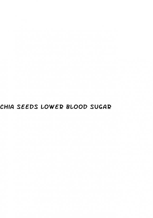 chia seeds lower blood sugar