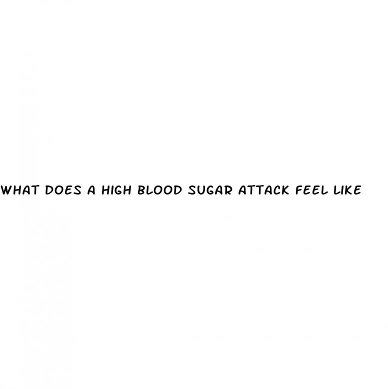 what does a high blood sugar attack feel like