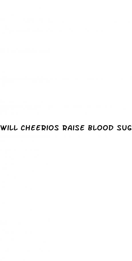 will cheerios raise blood sugar