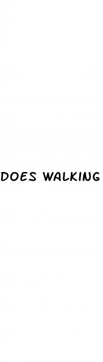 does walking decrease blood sugar
