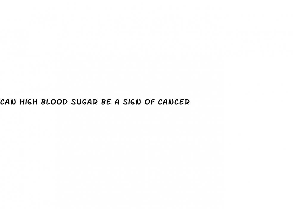 can high blood sugar be a sign of cancer