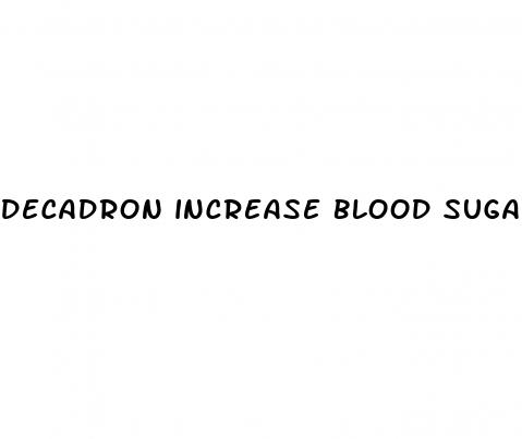 decadron increase blood sugar