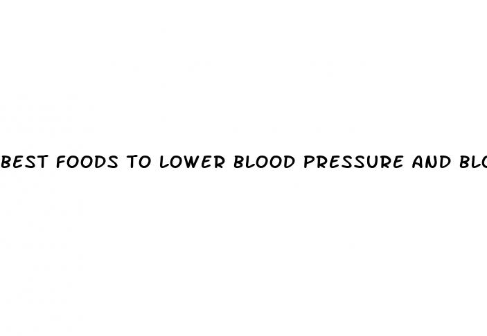 best foods to lower blood pressure and blood sugar