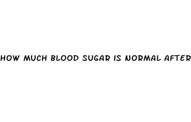how much blood sugar is normal after eating