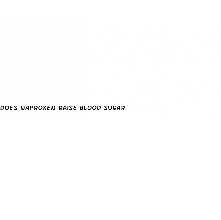 does naproxen raise blood sugar