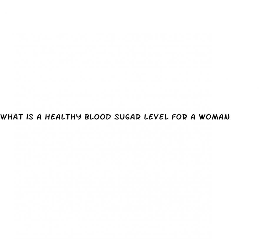 what is a healthy blood sugar level for a woman
