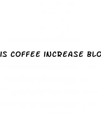 is coffee increase blood sugar