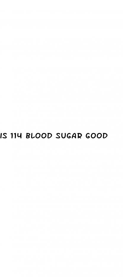 is 114 blood sugar good