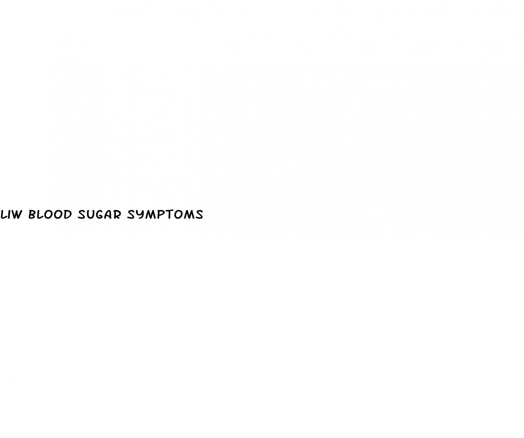 liw blood sugar symptoms