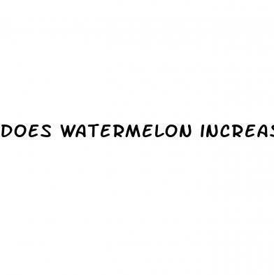 does watermelon increase blood sugar level