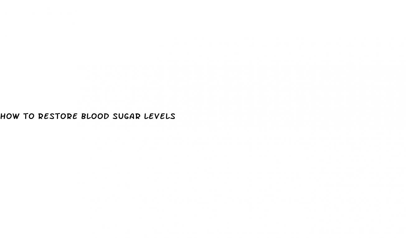 how to restore blood sugar levels
