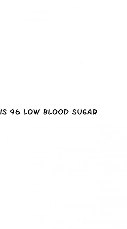 is 96 low blood sugar