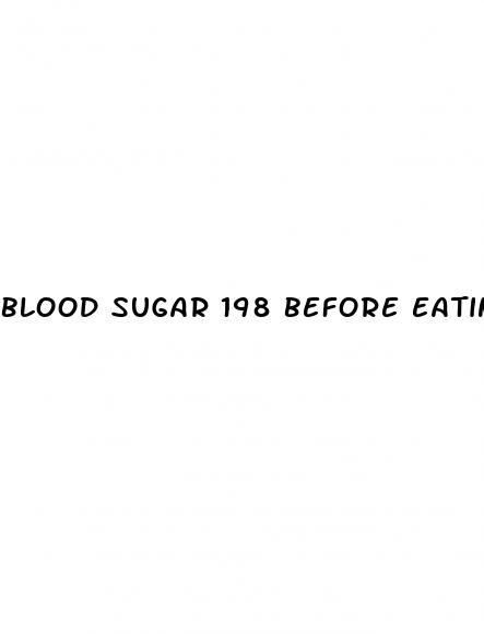 blood sugar 198 before eating