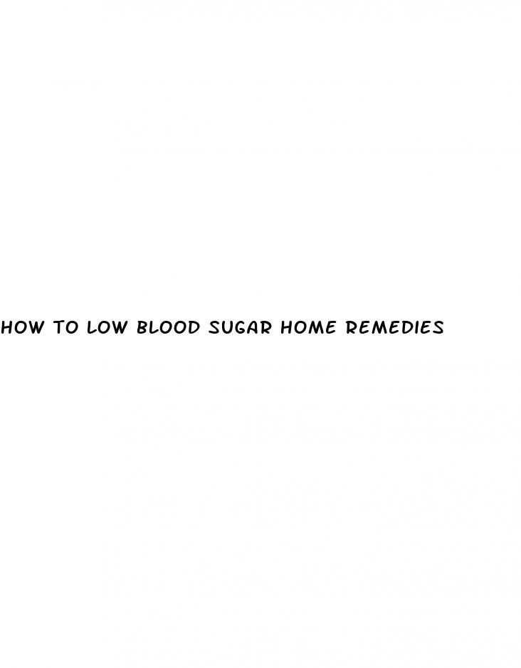 how to low blood sugar home remedies