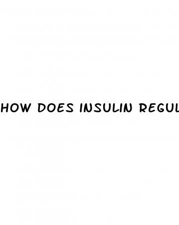how does insulin regulate blood sugar