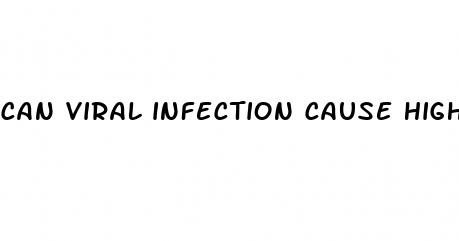can viral infection cause high blood sugar