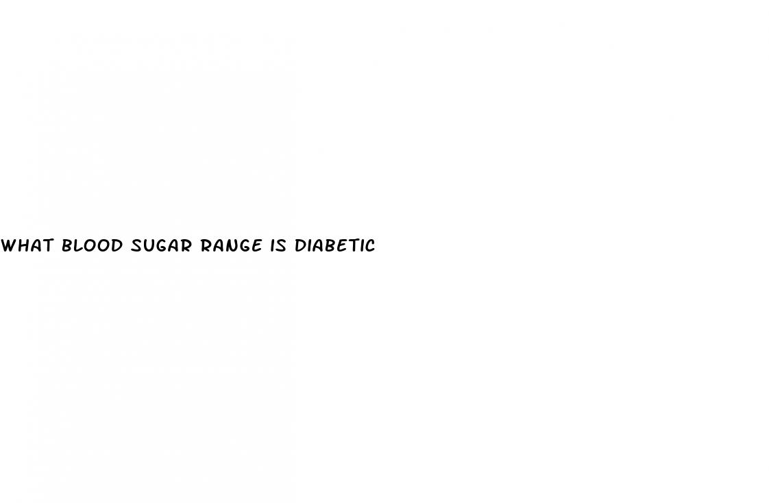 what blood sugar range is diabetic
