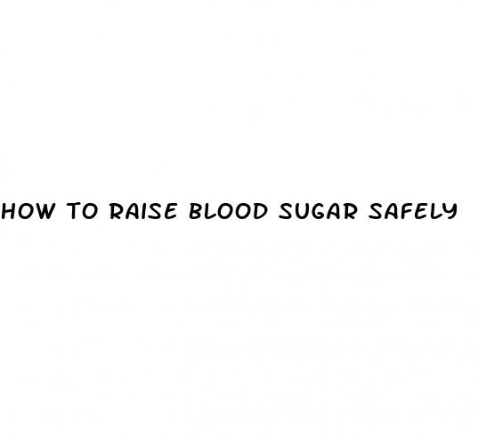 how to raise blood sugar safely
