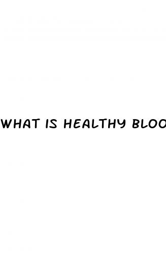 what is healthy blood sugar range