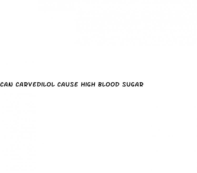 can carvedilol cause high blood sugar