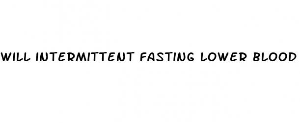 will intermittent fasting lower blood sugar