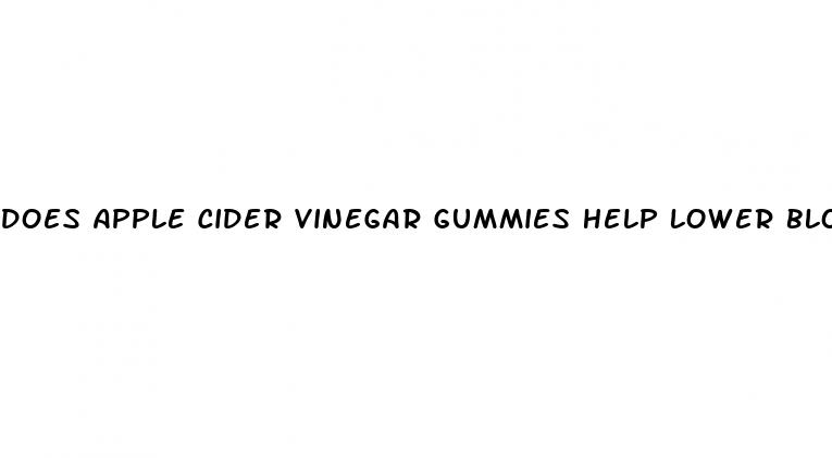 does apple cider vinegar gummies help lower blood sugar