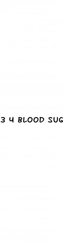 3 4 blood sugar