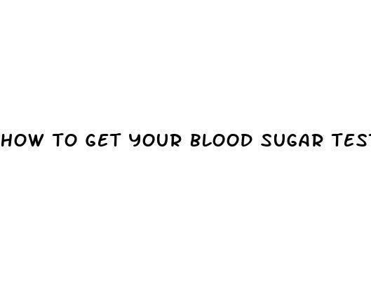 how to get your blood sugar tested