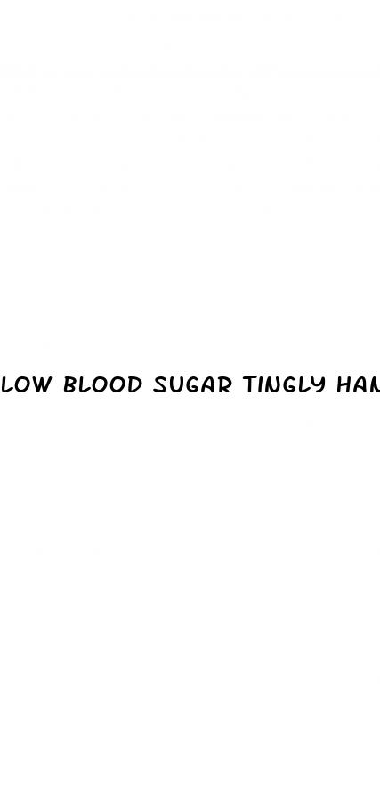 low blood sugar tingly hands
