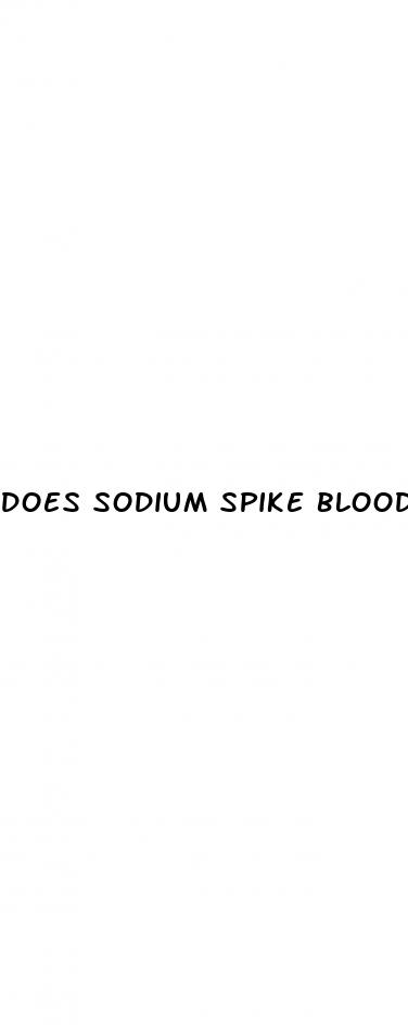 does sodium spike blood sugar